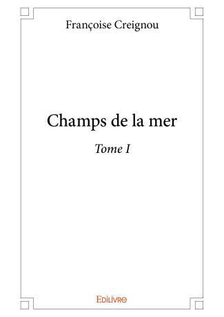 Champs de la mer - Tome 1