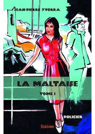 La Maltaise - Tome 1