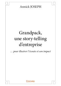 Grandpack, une story-telling d'entreprise