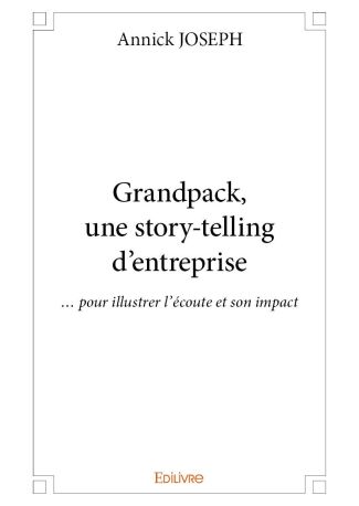 Grandpack, une story-telling d'entreprise