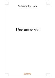 Une autre vie