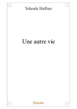 Une autre vie
