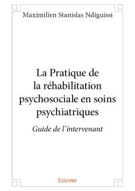 La Pratique de la réhabilitation psychosociale en soins psychiatriques