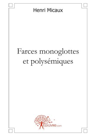 Farces monoglottes et polysémiques