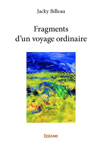 Fragments d'un voyage ordinaire