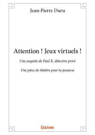 Attention ! Jeux virtuels !