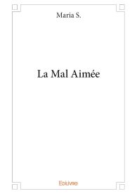 La Mal Aimée