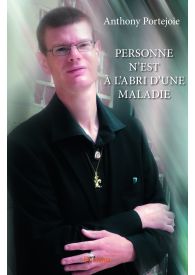 Personne n’est à l’abri d’une maladie