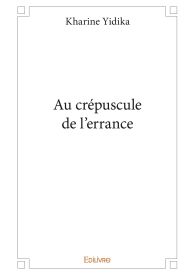 Au crépuscule de l'errance