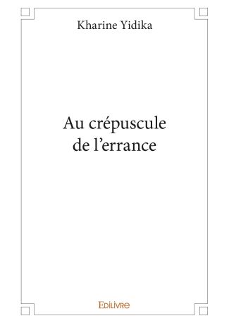 Au crépuscule de l'errance