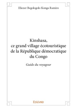 Kinshasa, ce grand village écotouristique de la République démocratique du Congo