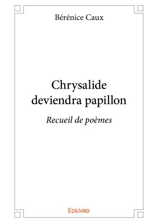 Chrysalide deviendra papillon