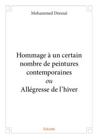 Hommage à un certain nombre de peintures contemporaines ou Allégresse de l’hiver