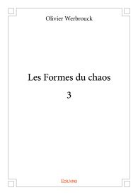 Les Formes du chaos - Tome 3