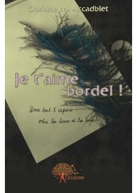 Je t'aime bordel !