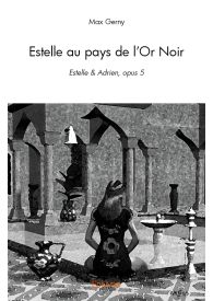 Estelle au pays de l'Or Noir