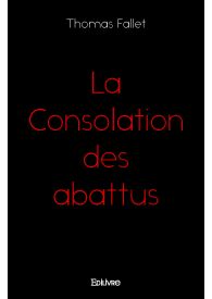 La Consolation des abattus