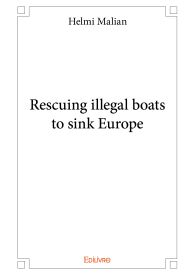 Rescuing illegal boats to sink Europe
