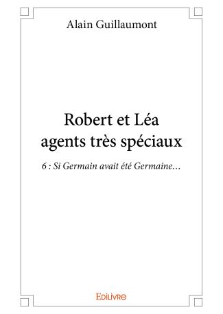 Robert et Léa agents très spéciaux 6