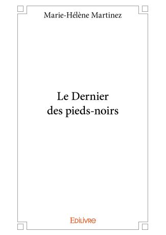 Le Dernier des pieds-noirs