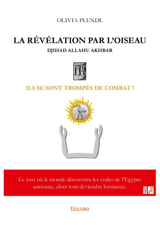 La Révélation par l'oiseauDjihad Allahu Akhbar