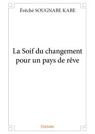 La Soif du changement pour un pays de rêve