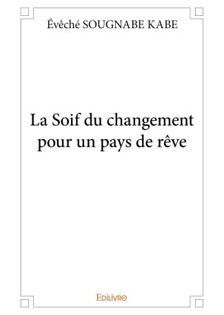La Soif du changement pour un pays de rêve