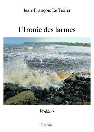 L'Ironie des larmes