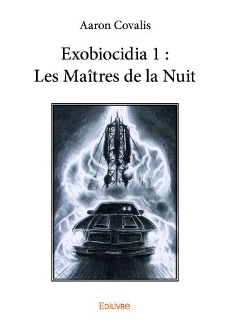 Exobiocidia 1 : Les Maîtres de la Nuit