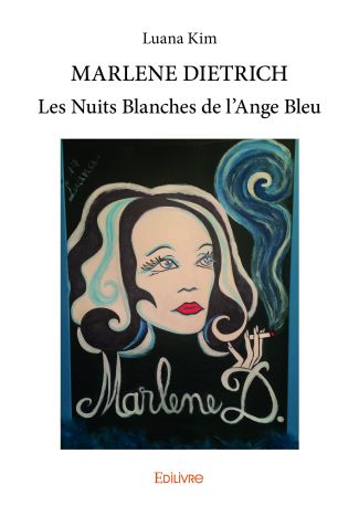 MARLENE DIETRICH Les Nuits Blanches de l’Ange Bleu