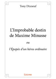 L’Improbable destin de Maxime Minusse