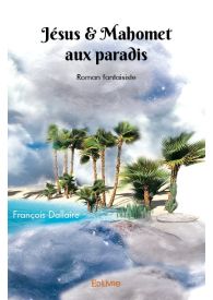 Jésus & Mahomet aux paradis