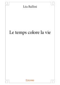 Le temps colore la vie