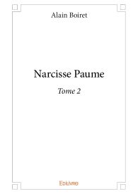 Narcisse Paume – Tome 2