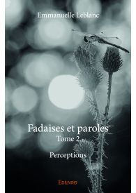 Fadaises et paroles - Tome 2