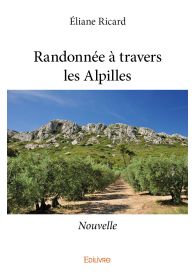 Randonnée à travers les Alpilles