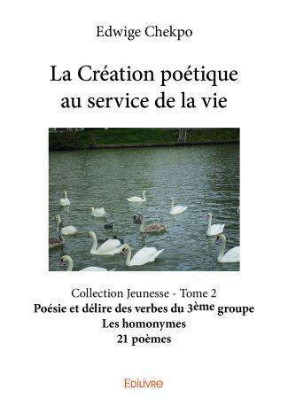 La Création poétique au service de la vie – Tome 2