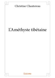 L'Améthyste tibétaine