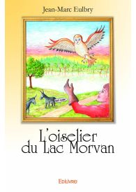L'Oiselier du lac Morvan