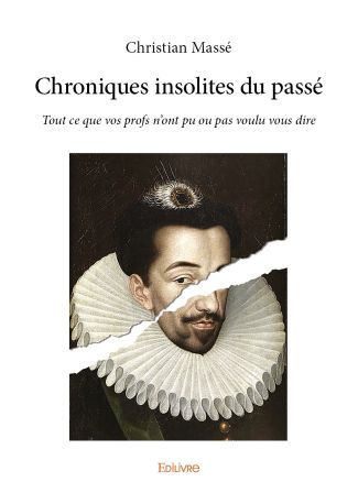Chroniques insolites du passé