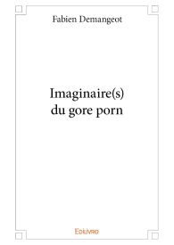 Imaginaire(s) du gore porn