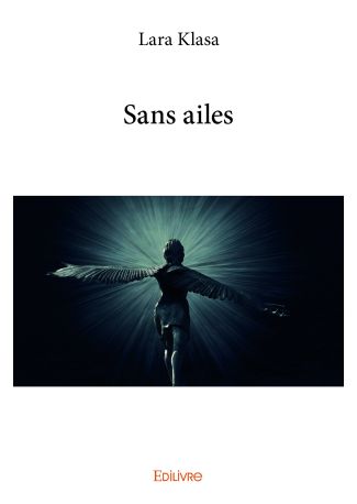 Sans ailes - Tome 1