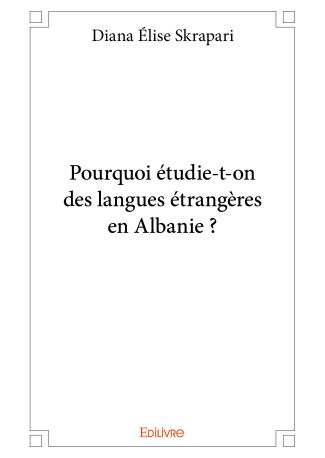 Pourquoi étudie-t-on des langues étrangères en Albanie ?