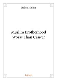 Muslim Brotherhood Worse Than Cancer