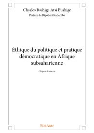 Éthique du politique et pratique démocratique en Afrique subsaharienne