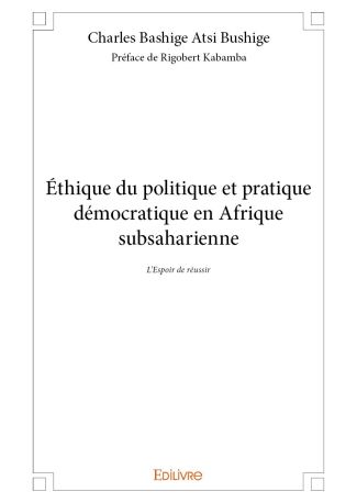 Éthique du politique et pratique démocratique en Afrique subsaharienne