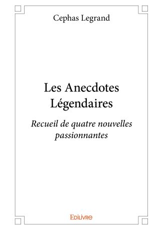 Les Anecdotes Légendaires