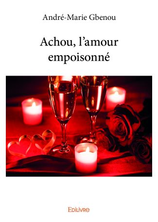 Achou, l'amour empoisonné