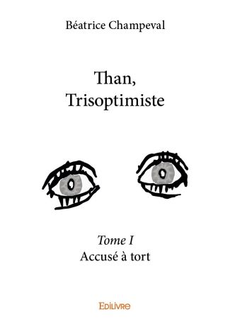 Than, Trisoptimiste - Tome 1
