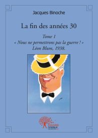 La fin des années 30 - Tome 1